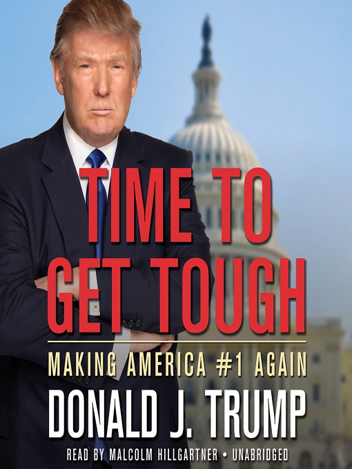 Title details for Time to Get Tough by Donald J. Trump - Wait list